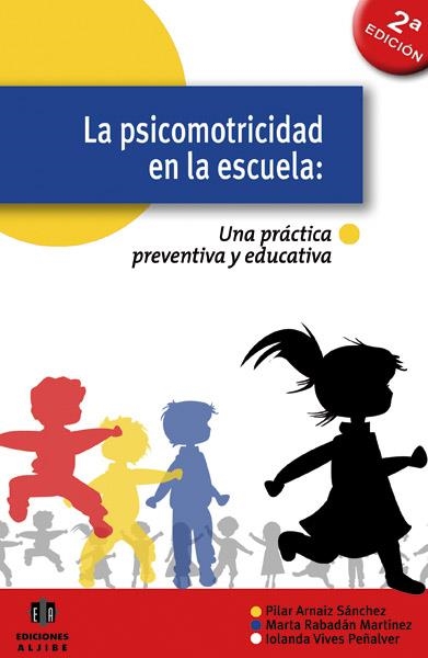 PSICOMOTRICIDAD EN LA ESCUELA | 9788497004619 | ARNAIZ P