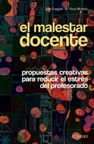 MALESTAR DOCENTE: PROPUESTAS CREATIVAS PARA REDUCIR EL ESTRE | 9788480637275 | FUEGUEL, CORA; MONTOLIU, Mª ROSA