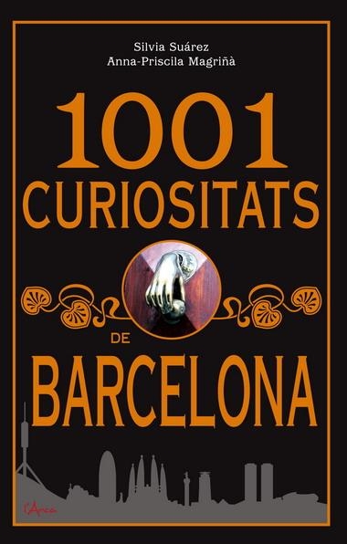 1001 CURIOSITATS DE BARCELONA | 9788493842604 | SUAREZ, SILVIA