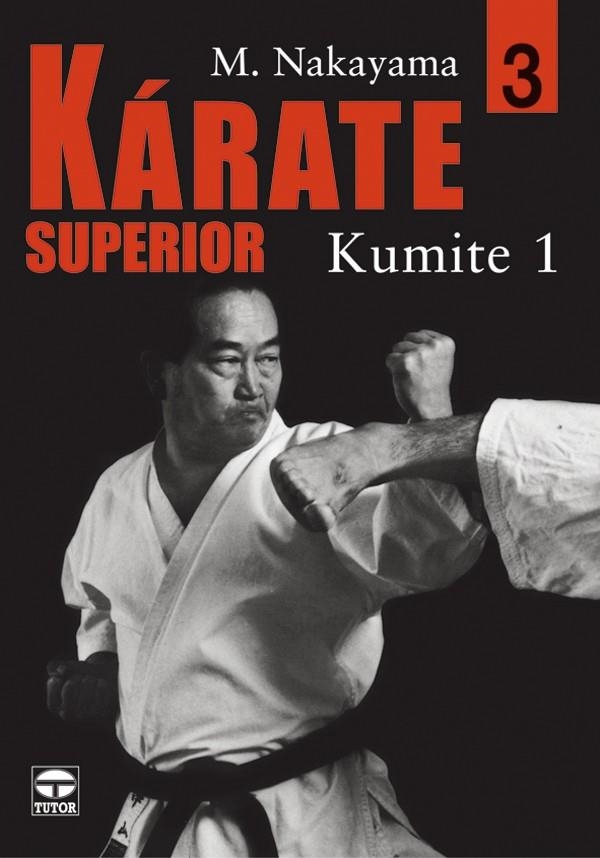 KUMITE 1 KARATE SUPERIOR 3 | 9788479025472 | NAKAYAMA, M.