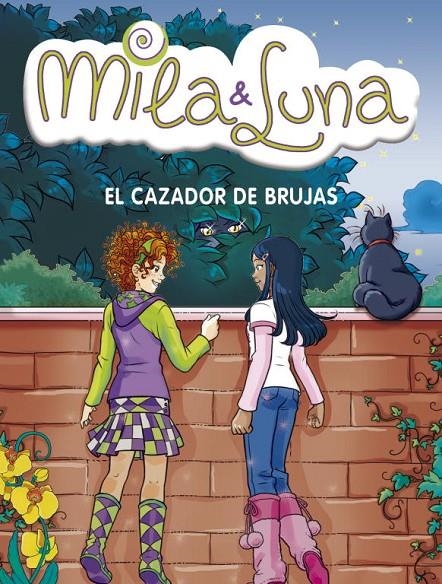 MILA & LUNA 8: EL CAZADOR DE BRUJAS | 9788484415961 | BAT, PRUNELLA