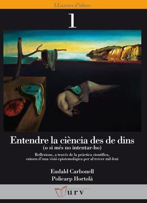 ENTENDRE LA CIENCIA DES DE DINS | 9788484240716 | CARBONELL, EUDALD ; HORTOLA, POLICARP