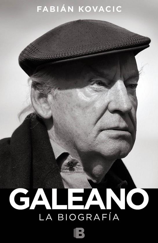 GALEANO LA BIOGRAFIA | 9788466657556 | KOVACIC, FABIAN