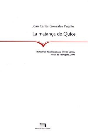 MATANÇA DE QUIOS, LA | 9788497791861 | GONZALEZ PUJALTE, JOAN CARLES