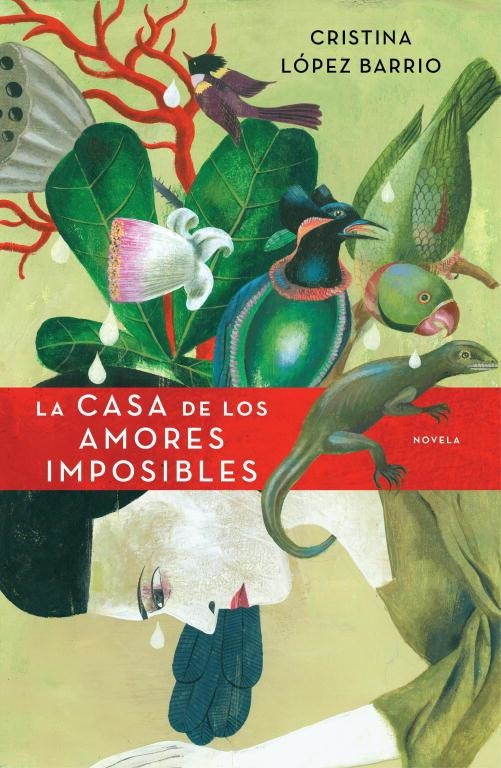 CASA DE LOS AMORES IMPOSIBLES, LA | 9788401337543 | LOPEZ BARRIO, CRISTINA