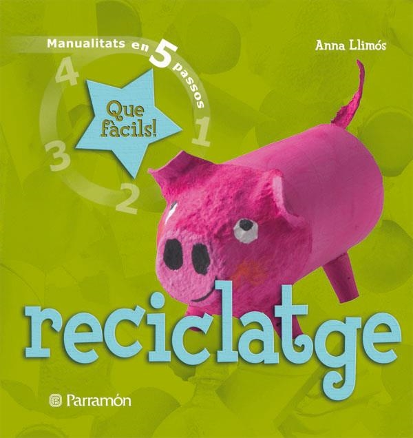 RECICLATGE | 9788434229037 | LLIMOS PLOMER, ANNA