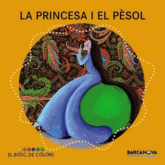 PRINCESA I EL PÈSOL - BOSC DE COLORS | 9788448931506 | V.A