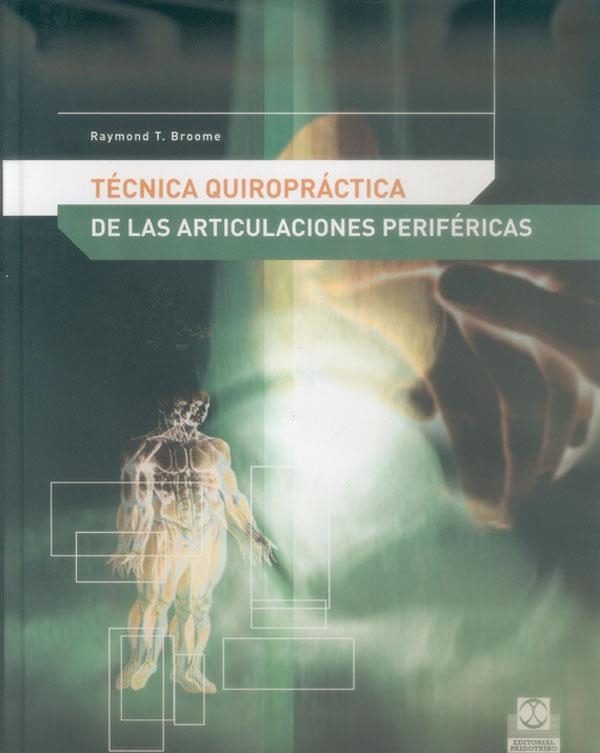 TECNICA QUIROPRACTICA ARTICULACIONES PERIFERICAS | 9788480198066 | BROOME, RAYMOND T.