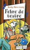 FEBRE DE TEATRE | 9788466104722 | MINTE-KONIG, BIANKA