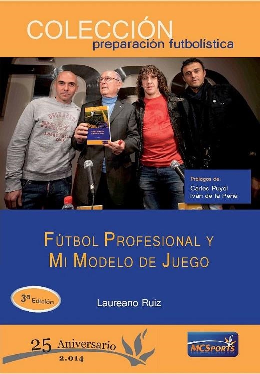 FUTBOL PROFESIONAL Y MI MODELO DE JUEGO | 9788493724672 | RUIZ,LAUREANO