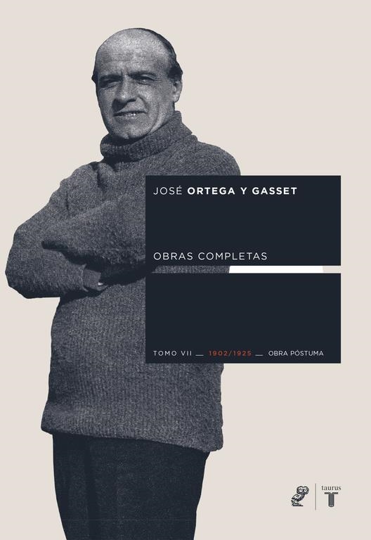 ORTEGA Y GASSET,OBRA COMPLETA VII, 1902-1925 | 9788430606245 | ORTEGA Y GASEET, JOSÉ