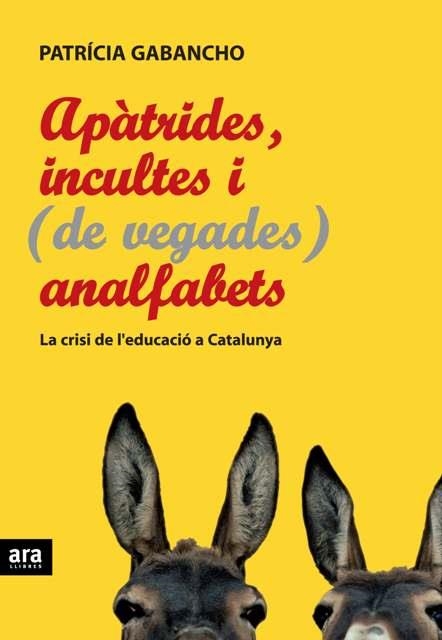 APATRIDES, INCULTES I DE VEGADES ANALFABETS | 9788492406739 | GABANCHO, PATRICA