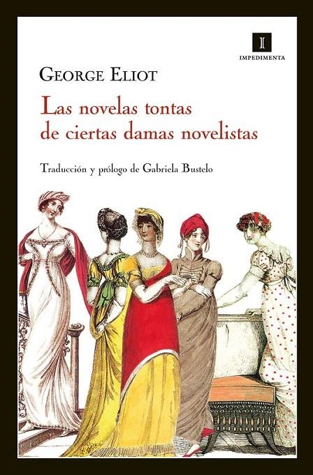 NOVELAS TONTAS DE CIERTAS DAMAS NOVELISTAS, LAS | 9788415578123 | ELIOT GEORGE