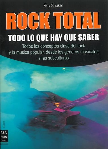 ROCK TOTAL.  TODO LO QUE HAY QUE SABER | 9788496924666 | SHUKER, ROY