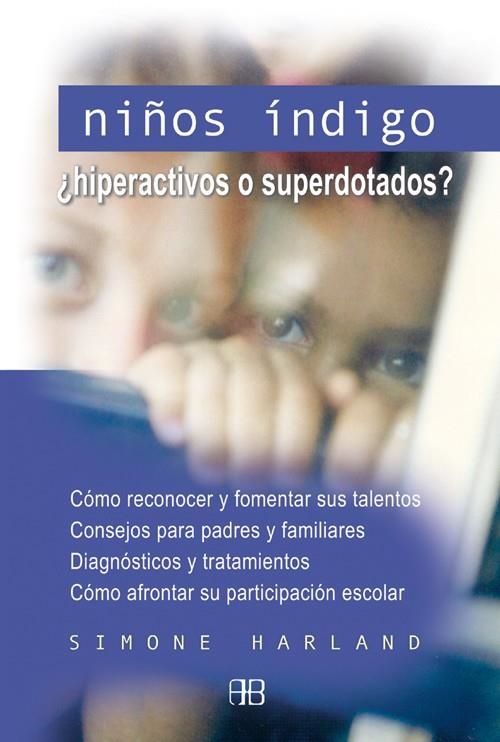 NIÑOS INDIGO : ¿HIPERACTIVOS O SUPERDOTADOS? | 9788496111158 | HARLAND, SIMONE