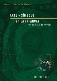 ARTE Y SIMBOLO EN LA INFANCIA | 9788480636438 | MARTINEZ GARCIA, LUISA M.