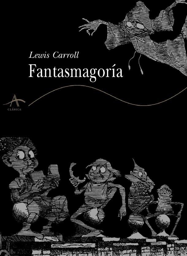 FANTASMAGORIA | 9788484280620 | CARROLL, LEWIS (1832-1898)