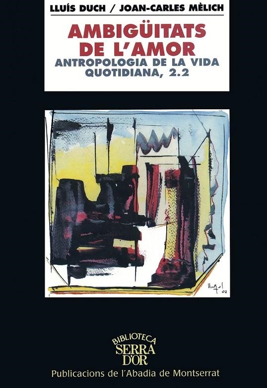 AMBIGUITATS DE L'AMOR : ANTROPOLOGIA DE LA VIDA QUOTIDIANA 2 | 9788484155829 | DUCH, LLUIS ; MELICH, JOAN-CARLES