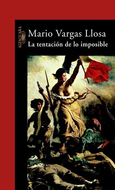 TENTACION DE LO IMPOSIBLE,LA | 9788420427331 | VARGAS LLOSA, MARIO