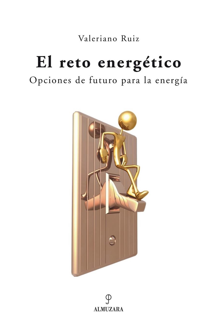 RETO ENERGETICO : OPCIONES DE FUTURO PARA LA ENERGIA | 9788488586346 | RUIZ HERNANDEZ, VALERIANO