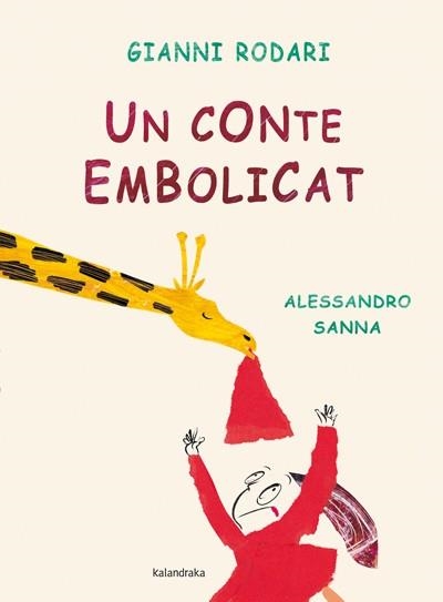 UN CONTE EMBOLICAT | 9788484649069 | RODARI GIANNI- SANNA ALESSANDRO