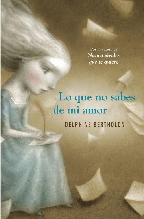 LO QUE NO SABES DE MI AMOR | 9788425349119 | BERTHOLON, DELPHINE