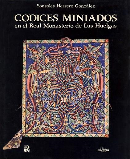 CODICES MINIADOS EN EL MONASTERIO DE LAS HUELGAS | 9788471201263 | HERRERO, SONSOLES