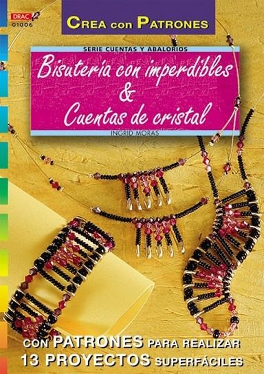 BISUTERIA CON IMPERDIBLES & CUENTAS DE CRISTAL | 9788495873156 | MORAS, INGRID