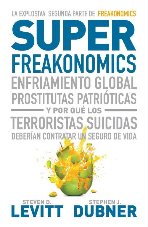 SUPERFREAKONOMICS | 9788483068731 | LEVITT,STEVEN D./DUBNER,STEPHEN J.