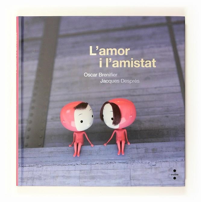 AMOR I L'AMISTAT, L' | 9788466123884 | BRENIFIER, OSCAR / DESPRÉS, JACQUES