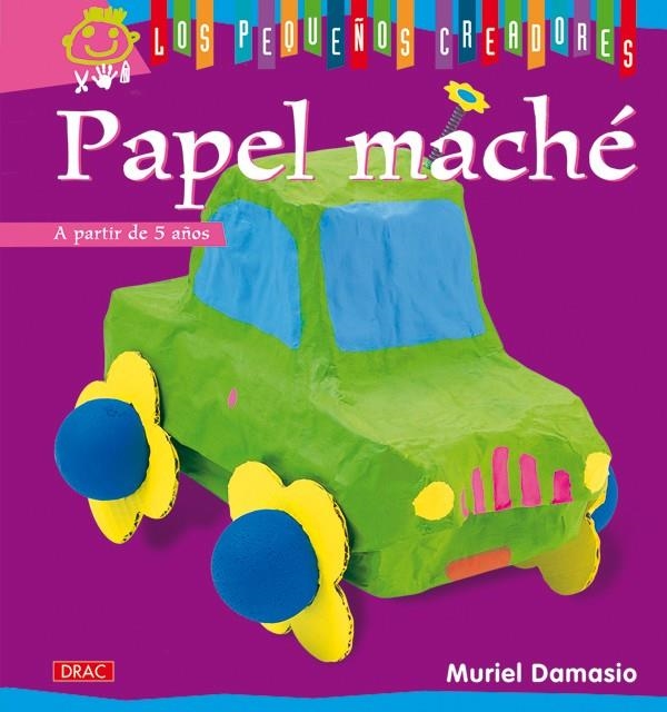 PAPEL MACHE | 9788498741377 | DAMASIO, MURIEL [VER TITULOS]