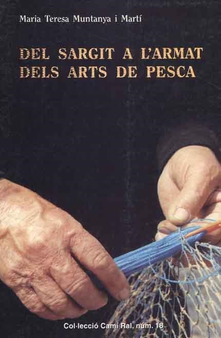 DEL SARGIT A L'ARMAT DELS ARTS DE PESCA | 9788423206346 | MUNTANYA I MARTI, MARIA TERESA