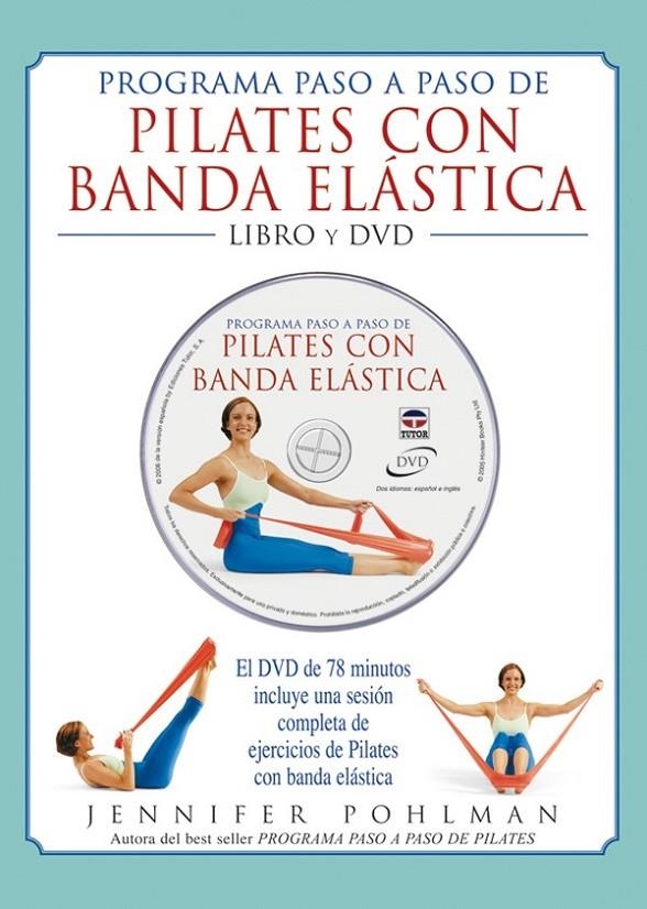 PILATES CON BANDA ELASTICA. LIBRO + DVD | 9788479025793 | POHLMAN, JENNIFER