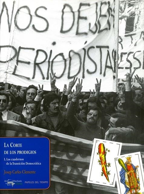 CORTE DE LOS PRODIGIOS: I. LOS CUADERNOS DE LA TRANSICION DE | 9788477742401 | CLEMENTE, JOSEP CARLES