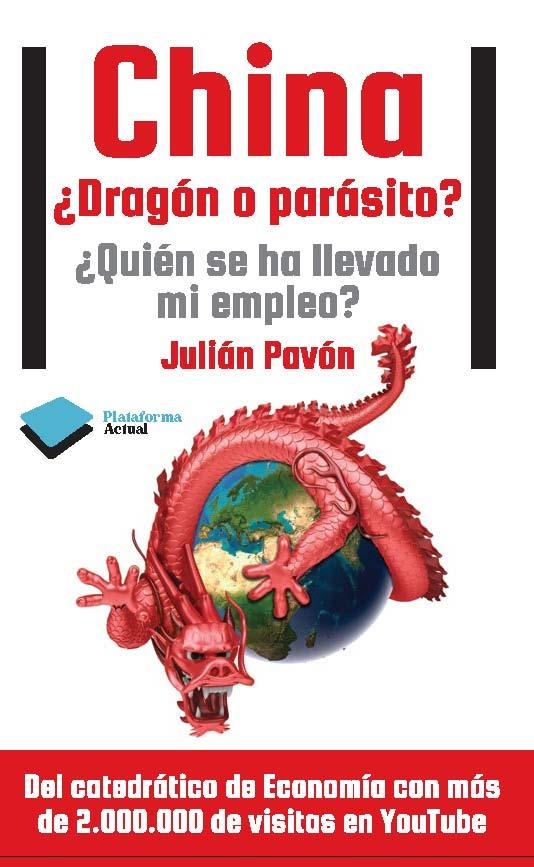 CHINA ¿DRAGÓN O PARÁSITO? | 9788415577140 | PAVÓN, JULIÁN