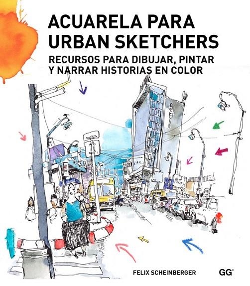 ACUARELA PARA URBAN SKETCHERS | 9788425227547 | SCHEINBERGER,FELIX