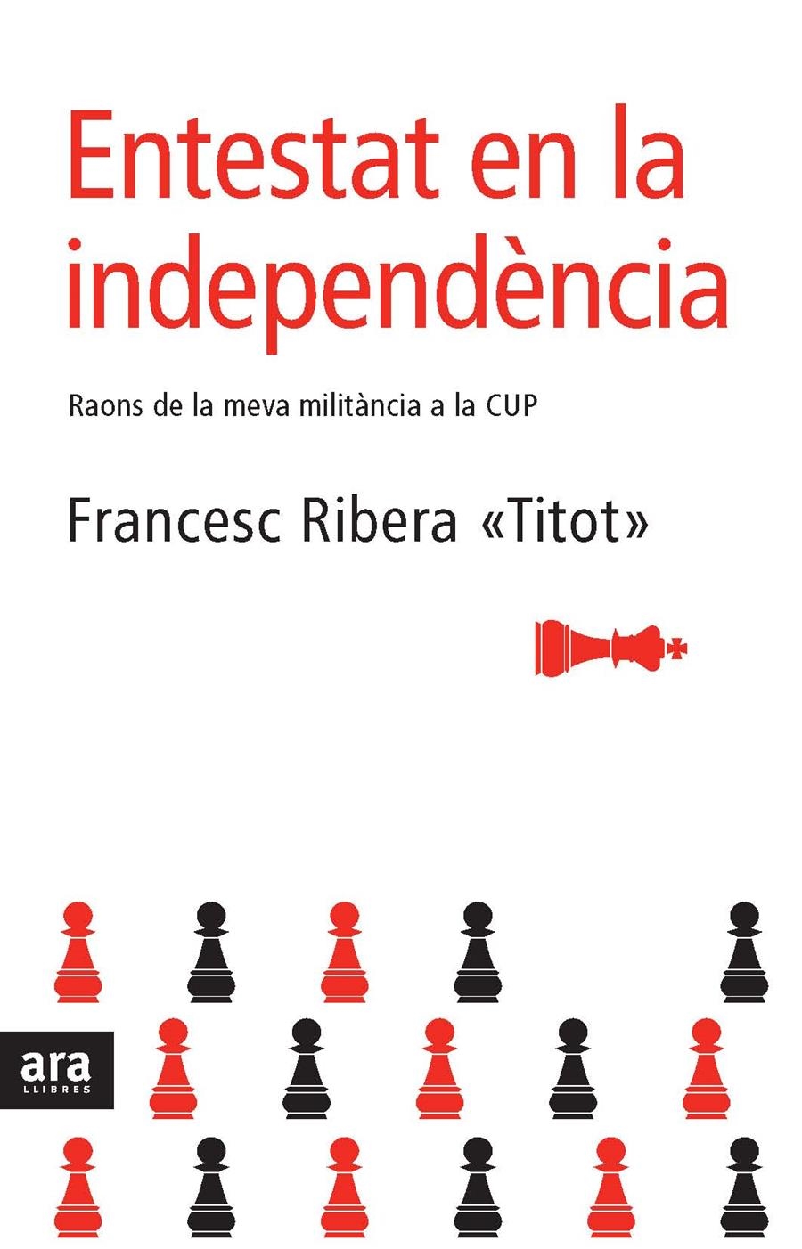 ENTESTAT EN LA INDEPENDÈNCIA | 9788492406234 | RIBERA, FRANCESC "TITOT"