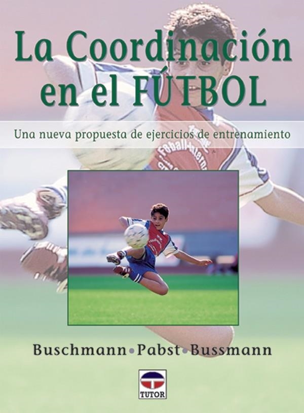 COORDINACION EN EL FUTBOL, LA | 9788479023331 | BUSCHMANN; PABST; BUSSMANN