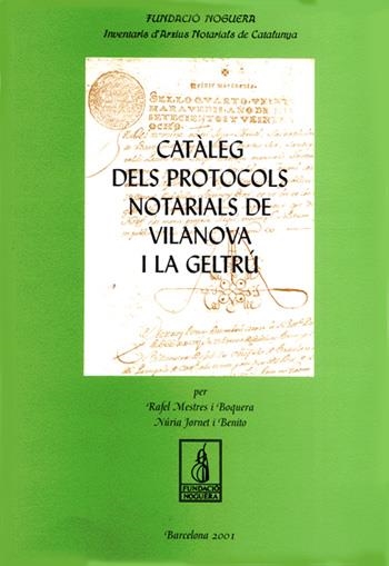 CATALEG DELS PROTOCOLS NOTARIALS DE VILANOVA I LA GELTRU | 9788479359089 | MESTRES, RAFEL; JORNET, NURIA