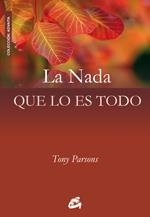 NADA QUE LO ES TODO, LA | 9788484452591 | PARSONS, TONY