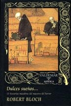 DULCES SUEÑOS... 15 HISTORIAS MACABRAS DEL MAESTRO DEL HORRO | 9788477025238 | BLOCH, ROBERT