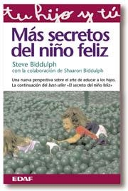 MAS SECRETOS DEL NIÑO FELIZ | 9788441406841 | BIDDULPH, STEVE