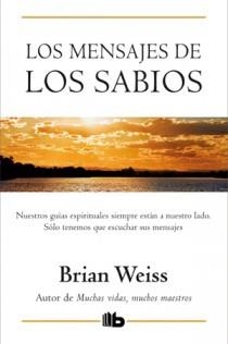 MENSAJES DE LOS SABIOS | 9788498726619 | WEISS, BRIAN