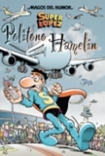 SUPERLOPEZ POLITONO HAMELIN | 9788466630535 | JAN