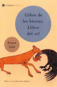 LLIBRE DE LES BESTIES ; LLIBRE DEL CEL | 9788482643380 | LLULL, RAMON