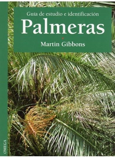 PALMERAS,GUIA DE ESTUDIO E IDENTIFICACION | 9788428210812 | GIBBONS,MARTIN