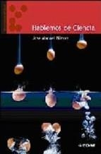 HABLEMOS DE CIENCIA | 9788441418240 | NIEVES, JOSE MANUEL