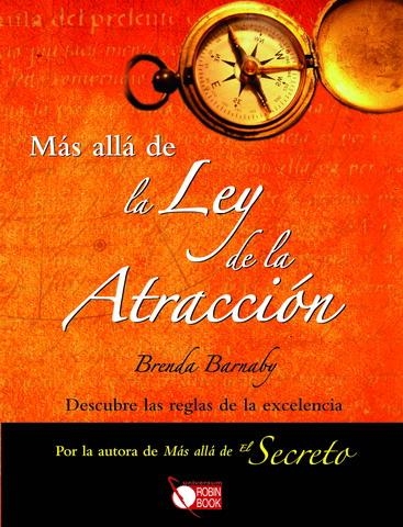 MÁS ALLÁ DE LA LEY DE LA ATRACCIÓN | 9788479279738 | BARNABY, BRENDA