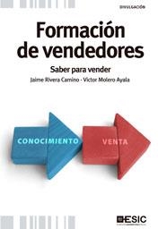 FORMACIÓN DE VENDEDORES. SABER PARA VENDER | 9788473568227 | RIVERA CAMINO, JAIME/MOLERO AYALA, VÍCTOR MANUEL