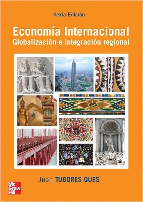 ECONOMIA INTERNACIONAL . GLOVALIZACION E INTEGRACION REGIONA | 9788448146535 | TUGORES QUES, JUAN